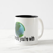 Liebe der Welt, mit der du zusammen bist Zweifarbige Tasse (VorderseiteRechts)