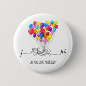 LIEBE DES BALLON-I ICH und Sie? | Herz | fertigen Button (Vorderseite)