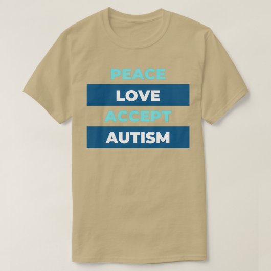 Liebe des Friedens akzeptieren Autismus T-Shirt (Design vorne)