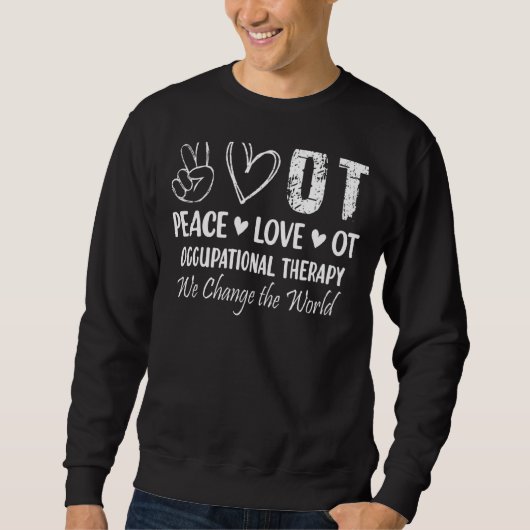 Liebe des Friedens bei der Arbeitstherapie Sweatshirt (Vorderseite)