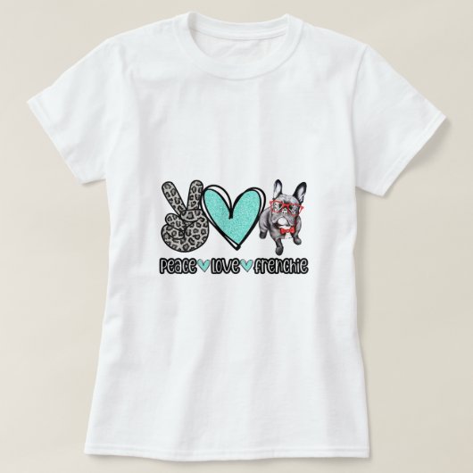 Liebe des Friedens Frenchie Hund für Männer und Fr T-Shirt (Design vorne)