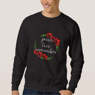 Liebe des Friedens Gedenken an den Tag der Roten M Sweatshirt
