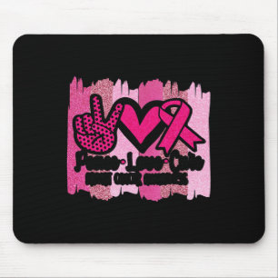 Liebe des Friedens Heilung von rosa Ribbon Krebs B Mousepad