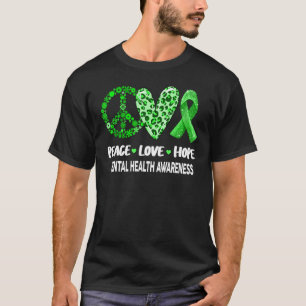 Liebe des Friedens Hoffnung Bewusstsein für psychi T-Shirt
