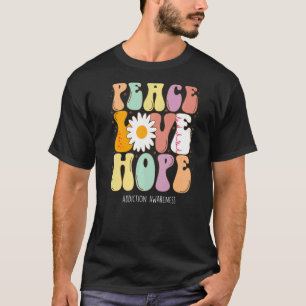 Liebe des Friedens Hoffnung Bewusstsein für Sucht T-Shirt