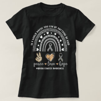 Liebe des Friedens Hoffnung Brain Cancer Rainbow T-Shirt