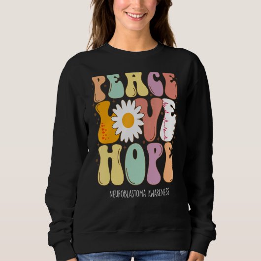 Liebe des Friedens Hoffnung Neuroblastoma Bewussts Sweatshirt (Vorderseite)