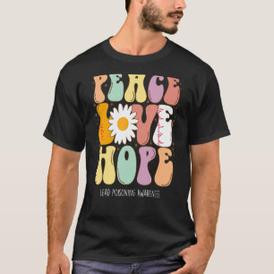 Liebe des Friedens Hoffnung Vergiftung Bewusstsein T-Shirt
