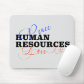 Liebe des Friedens Humanressourcen Mousepad (Mit Mouse)