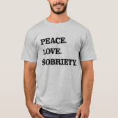 Liebe des Friedens in Sobriety für Erholung T-Shirt (Vorderseite)