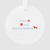 Liebe des Friedens Sibirische Huskies Ornament (Rückseite)