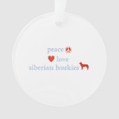 Liebe des Friedens Sibirische Huskies Ornament (Vorderseite)