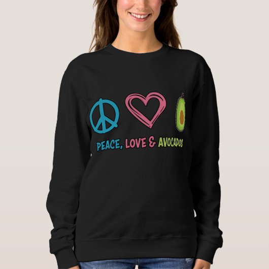 Liebe des Friedens und Avocados Funny Fruit Sweatshirt (Vorderseite)