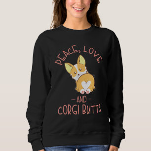 Liebe des Friedens und Hintern von Corgi Sweatshirt