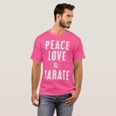 Liebe des Friedens und Karate T-Shirt (Vorne ganz)