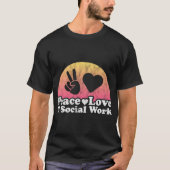 Liebe des Friedens und Sozialarbeiter T-Shirt (Vorderseite)