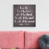 Liebe des Herrn, deines Gottes mit allen Heart Bib Leinwanddruck (Insitu (Wohnzimmer))