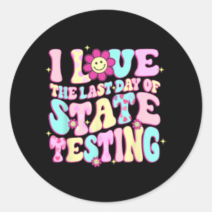 Liebe des letzten Tages der Staat Testing Teacher Runder Aufkleber