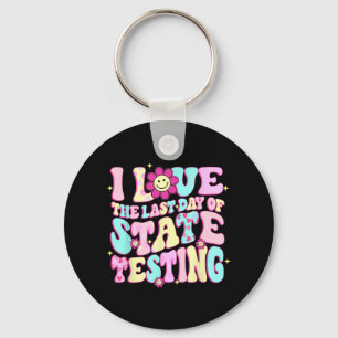 Liebe des letzten Tages der Staat Testing Teacher Schlüsselanhänger