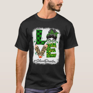 Liebe des Schuldirektors Bleached Messy Bun St Pat T-Shirt