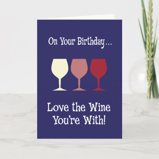 Liebe des Weins Sie sind mit dem Geburtstag Karte (Vorderseite)