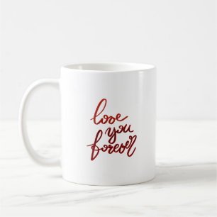 liebe dich für immer kaffeetasse
