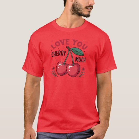 Liebe dich Kirsche sehr T-Shirt (Vorderseite)