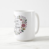 Liebe dich, Mama Kaffeetasse (VorderseiteRechts)