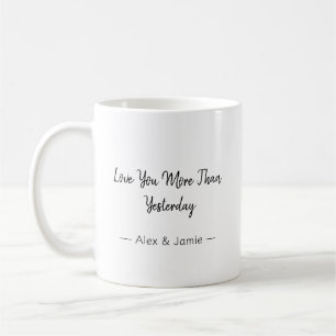 Liebe dich mehr als gestern – Romantischer Spruch Kaffeetasse