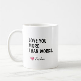 Liebe dich mehr als Worte Personalisiertes Mutterg Kaffeetasse