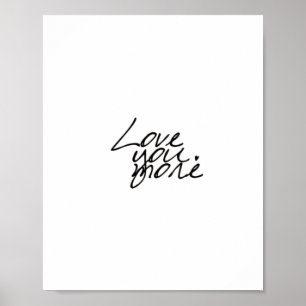 Liebe dich mehr aufrichtig herzlicher Stil  Poster