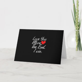 Liebe dich mehr, ich gewinne, lustiger Valentinsta Karte