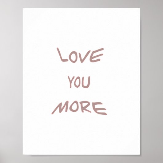 Liebe dich mehr moderne Ästhetik  Poster (Vorne)