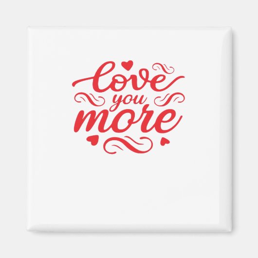 Liebe dich mehr modernes Trenddesign Magnet (Vorne)