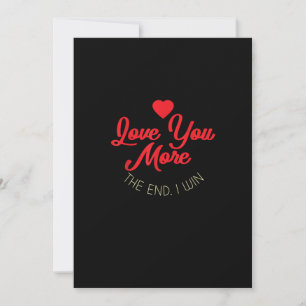 Liebe dich mehr, wenn ich gewinne, lustiger Valent Feiertagskarte