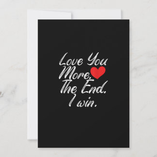 Liebe dich mehr, wenn ich gewinne, lustiger Valent Feiertagskarte