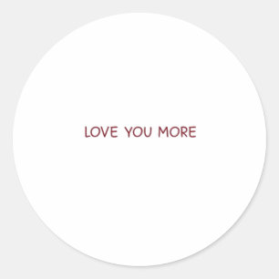 Liebe dich mehr zeitgenössisches Design  Runder Aufkleber