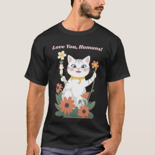 Liebe dich, Menschen! T-Shirt