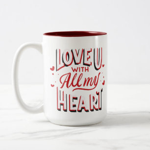 Liebe dich mit all meinen Herzkaffeemassen Zweifarbige Tasse