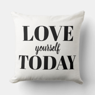 Liebe dich selbst heute Typografie-Zitat Kissen
