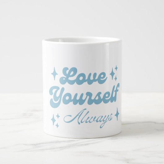 Liebe dich selbst immer Jumbo-Tasse (Vorderseite)