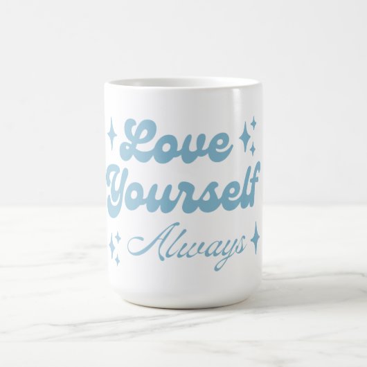 Liebe dich selbst immer kaffeetasse (Mittel)