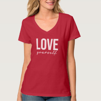 Liebe dich selbst T-Shirt