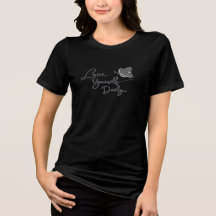 Liebe dich selbst Täglich Inspirierendes Grafik T-