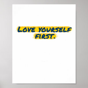 Liebe dich selbst zuerst Aufkleber Poster