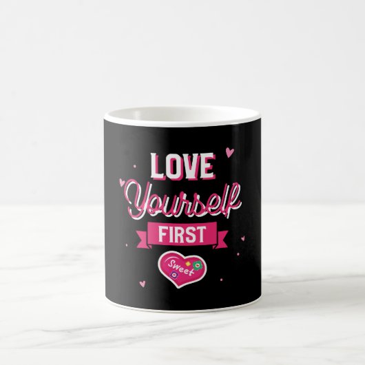 Liebe dich selbst zuerst kaffeetasse (Mittel)