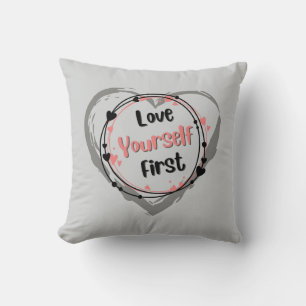 Liebe dich selbst zuerst Kissen