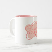 Liebe dich selbst zweifarbige tasse (Vorderseite Links)