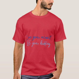 Liebe dich T-Shirt