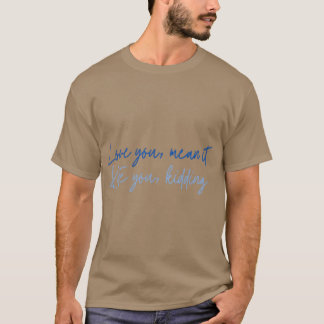 Liebe dich T-Shirt